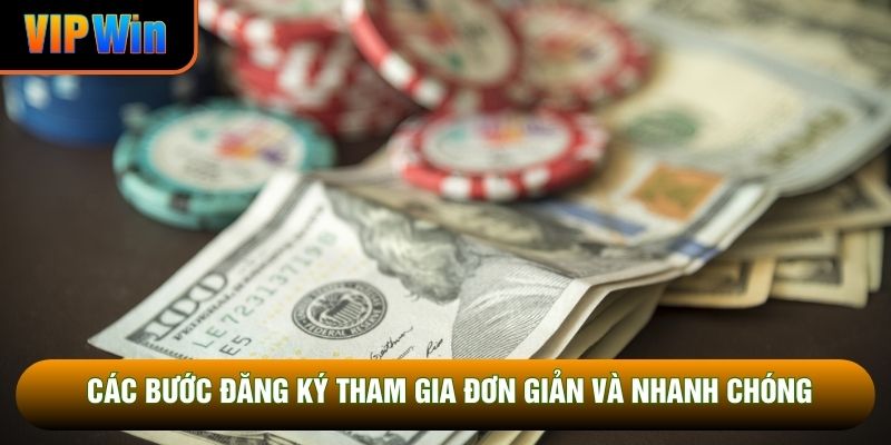 Các bước đăng ký tham gia đơn giản và nhanh chóng Các bước đăng ký tham gia đơn giản và nhanh chóng