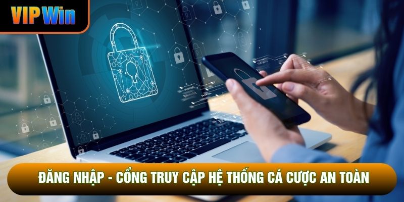 Đăng Nhập - Cổng Truy Cập Hệ Thống Cá Cược An Toàn