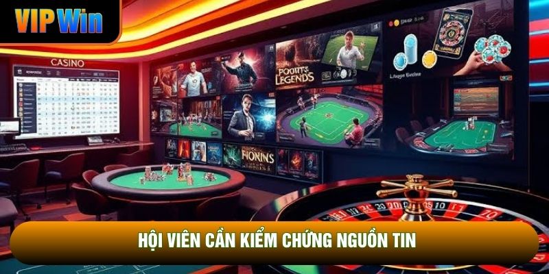Hội viên cần kiểm chứng nguồn tin Hội viên cần kiểm chứng nguồn tin