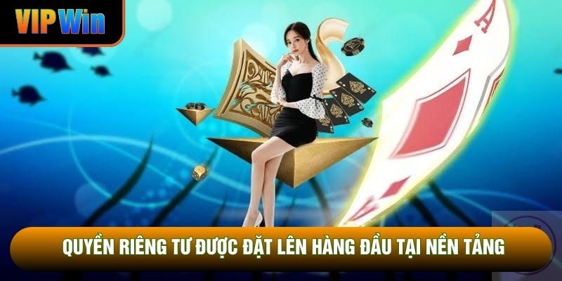 Quyền riêng tư được đặt lên hàng đầu tại nền tảng Quyền riêng tư được đặt lên hàng đầu tại nền tảng