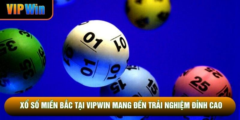 Xổ số miền Bắc tại VipWin mang đến trải nghiệm đỉnh cao Xổ số miền Bắc tại VipWin mang đến trải nghiệm đỉnh cao
